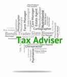 Tax Adviser Means Levies Duties And Counsellor Stock Photo