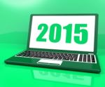 Two Thousand And Fifteen On Laptop Shows Year 2015 Stock Photo