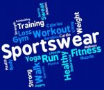 Sportswear Word Indicates Text Sweaters And Wordcloud Stock Photo