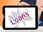 Loans Word Shows Borrow Funding And Borrowing Stock Photo