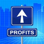 Profits Sign Indicates Investment Earnings And Earn Stock Photo