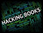 Hacking Books Represents Hackers Virus And Fiction Stock Photo