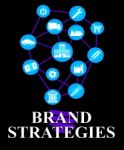 Brand Strategies Means Strategic Company Product Plan Stock Photo