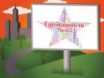 Entertainment News Represents Journalism Performance And Enterta Stock Photo