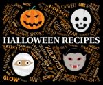 Halloween Recipes Represents Trick Or Treat Cookery Stock Photo