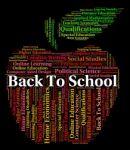 Back To School Indicates Schooling Schools And Text Stock Photo