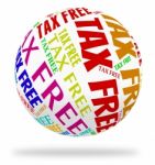 Tax Free Sphere Represents Shopping Buying And Duty Stock Photo