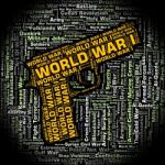 World War I Indicates Warfare Wwi And Word Stock Photo