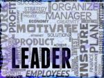 Leader Words Shows Directing Others And Leadership Stock Photo