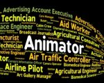 Animator Job Shows Animators Occupations And Employee Stock Photo