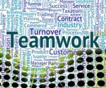 Teamwork Word Shows Organized Networking And Text Stock Photo