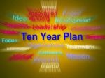 Ten Year Plan Brainstorm Displays Company Schedule For 10 Years Stock Photo