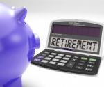 Retirement On Calculator Shows Pensioner Retired Decision Stock Photo