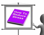 How To Reduce Stress Book Sign Shows Lower Tension Stock Photo