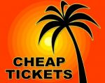 Cheap Tickets Indicates Low Cost And Buy Stock Photo