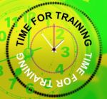 Time For Training Represents Instructing Education And Lessons Stock Photo