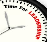 Time For Leadership Message Meaning Management And Achievement Stock Photo