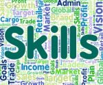 Skills Word Shows Competencies Aptitude And Ability Stock Photo