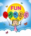 Fun Games Means Cheerful Happy Joyful Recreation Stock Photo