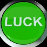 Luck Button  Shows Lucky Good Fortune Stock Photo