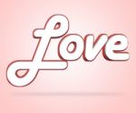 Love Word Shows Compassionate Romance And Heart Stock Photo