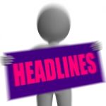 Headlines Sign Character Displays Newspaper Headlines Or Breakin Stock Photo