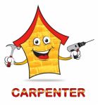 House Carpenter Means Handyman Joiner Or Woodworking Stock Photo