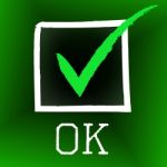 Tick Ok Means All Right And O.k Stock Photo