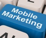 Mobile Marketing Key Shows Online Sales And Promotion Stock Photo