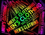 Mens Clothing Indicates Male Man And Mans Stock Photo