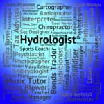 Hydrologist Job Meaning Hydraulics Expert And Words Stock Photo