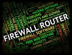 Firewall Router Represents Word Protect And Routing Stock Photo