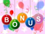 Reward Bonus Represents For Free And Bundle Stock Photo