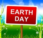 Earth Day Represents Go Green And Conservation Stock Photo