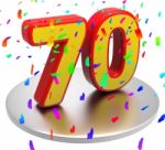 Seventieth Seventy Shows Happy Birthday And Anniversaries Stock Photo