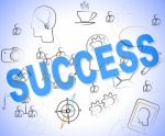 Success Word Represents Win Prevail And Progress Stock Photo