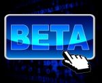 Beta Button Means World Wide Web And Versions Stock Photo