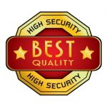 High Security & Best Quality Logo. High Security & Best Quality Logo Isolated On White Background Stock Photo