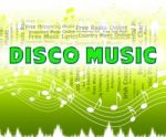 Disco Music Means Sound Track And Dance Stock Photo