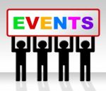 Events Event Indicates Function Happenings And Affairs Stock Photo