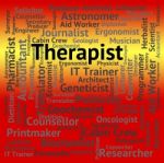 Therapist Job Indicates Word Hiring And Therapies Stock Photo