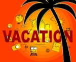 Vacation Icons Indicate Holiday Trips And Getaway Stock Photo