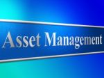 Asset Management Means Business Assets And Administration Stock Photo