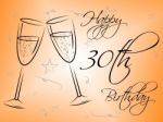 Happy Thirtieth Birthday Represents Congratulation Party And Joy Stock Photo