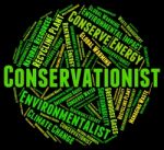 Conservationist Word Indicates Words Conserving And Protection Stock Photo