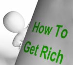 How To Get Rich Sign Means Making Money Stock Photo