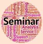 Seminar Word Represents Forum Wordcloud And Seminars Stock Photo