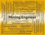 Mining Engineer Representing Text Mechanic And Position Stock Photo