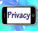 Privacy Smartphone Shows Protection Of Confidential Information Stock Photo