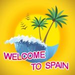 Welcome To Spain Spanish Beaches And Vacation Stock Photo